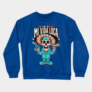 Mr.mi Vida loca Crewneck Sweatshirt